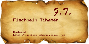 Fischbein Tihamér névjegykártya